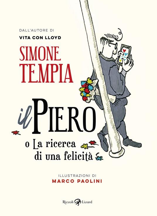 Simone Tempia presenta Il Piero o La ricerca di una felicità, Rizzoli Lizard