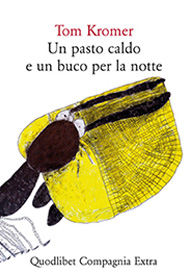 Un pasto caldo e un buco per la notte,