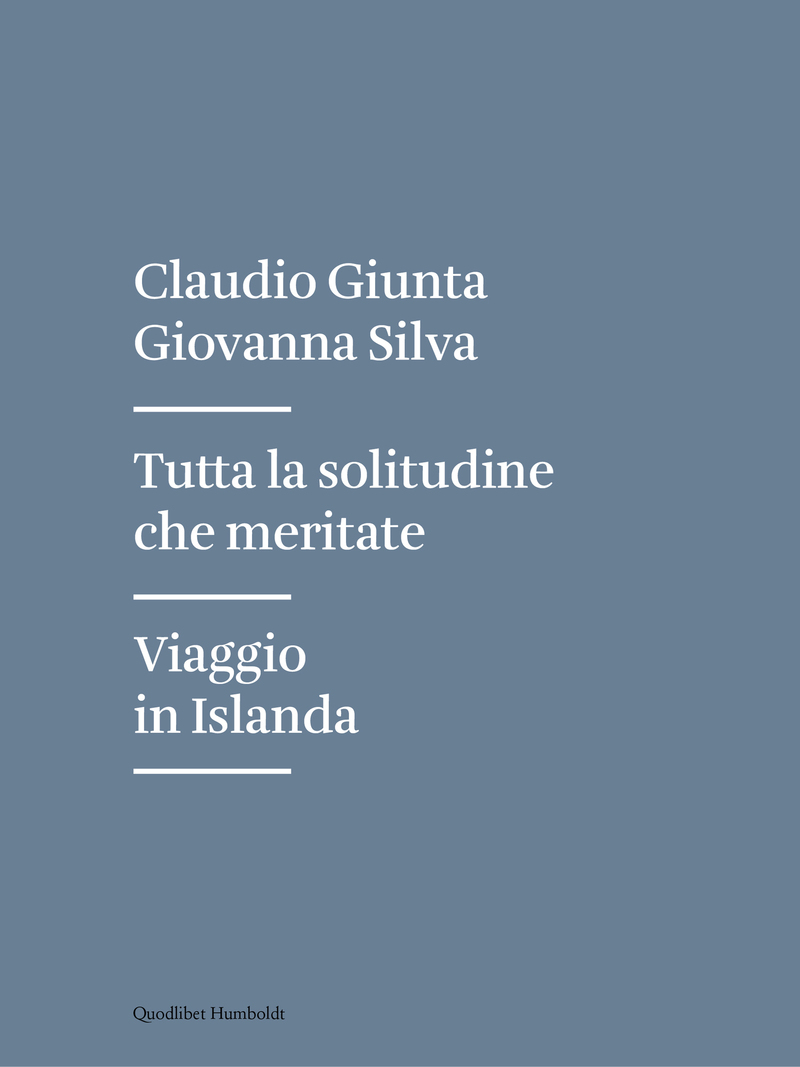 Tutta la solitudine che vi meritate Viaggio in Islanda