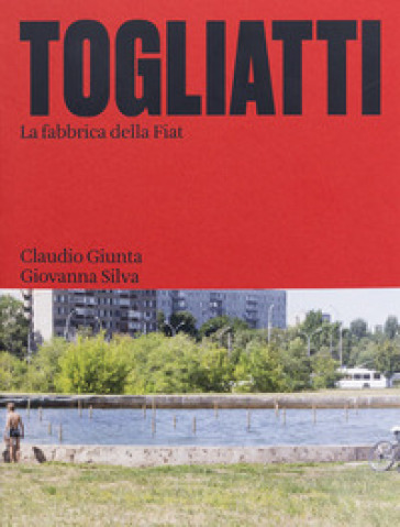 TOGLIATTI, La fabbrica della Fiat